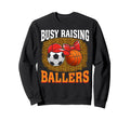 Busy Raising Ballers Soccer Sweatshirt - Minimalist Print Unisex - T-Shirt, Sweatshirt, Hoodie