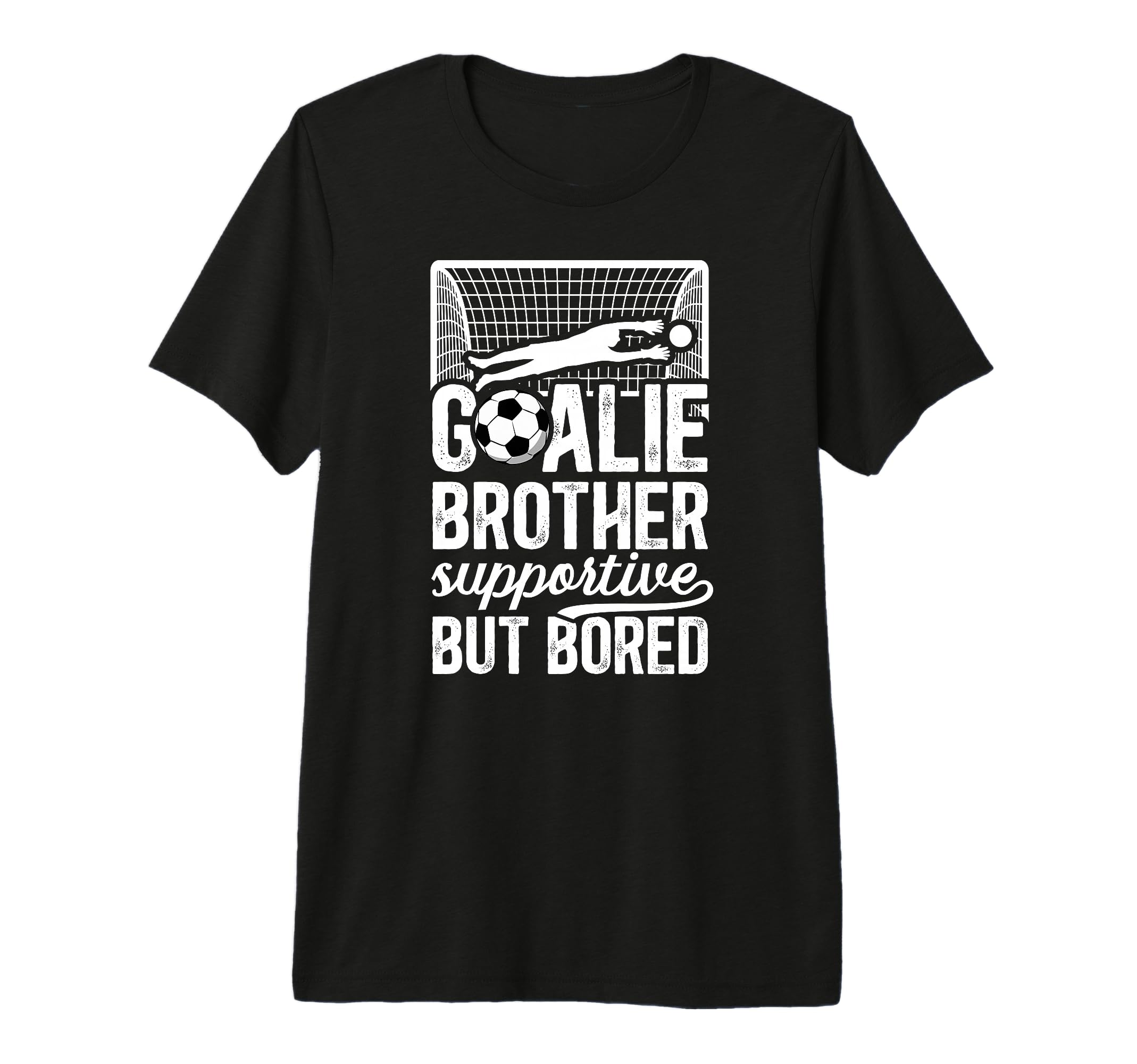 Soccer Goalie Brother Supportive Soccer T-Shirt - Trendy Graphic Men Women - T-Shirt, Sweatshirt, Hoodie