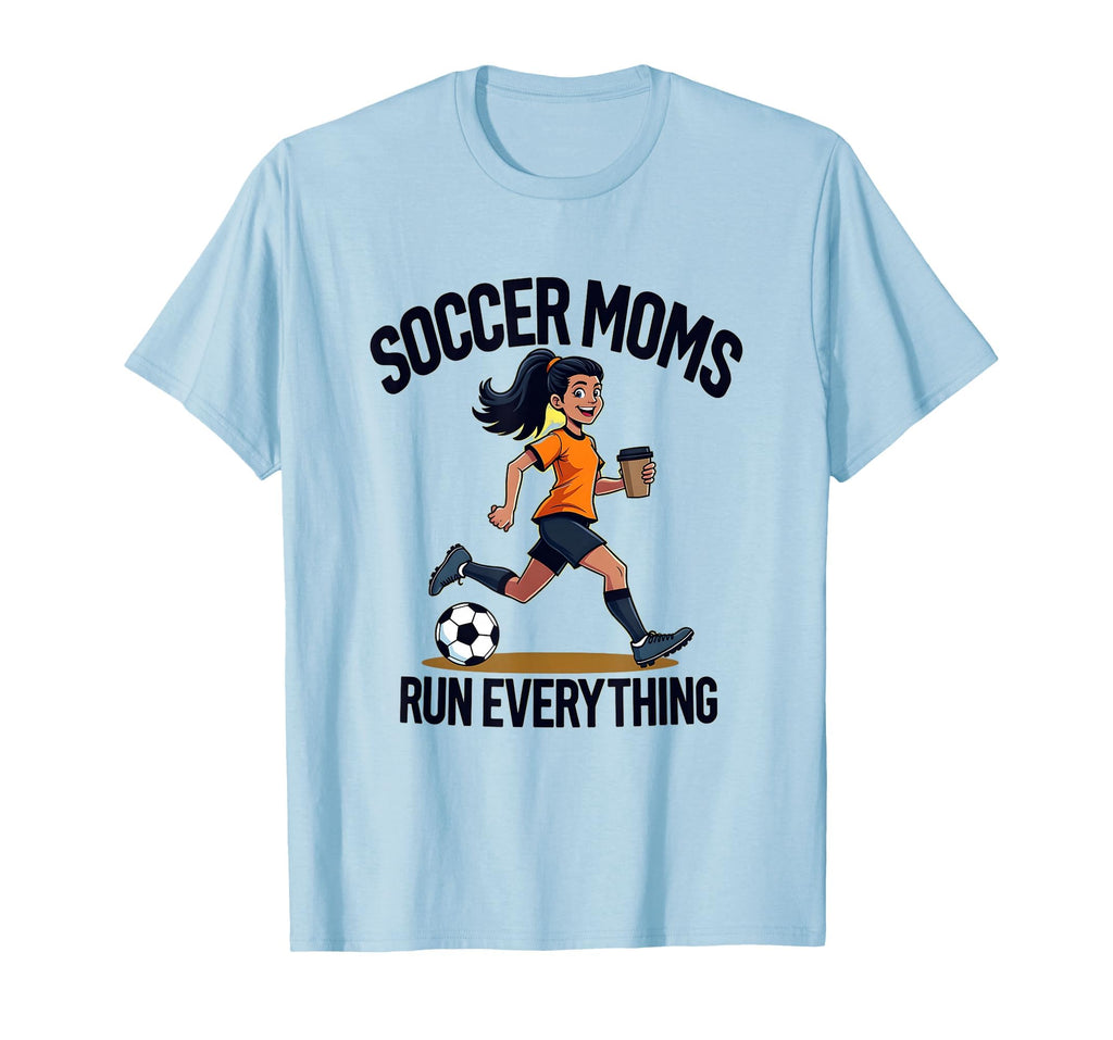 Soccer Moms Run Everything Athletic Mom T-Shirt - Custom Art Print Unisex - T-Shirt, Sweatshirt, Hoodie