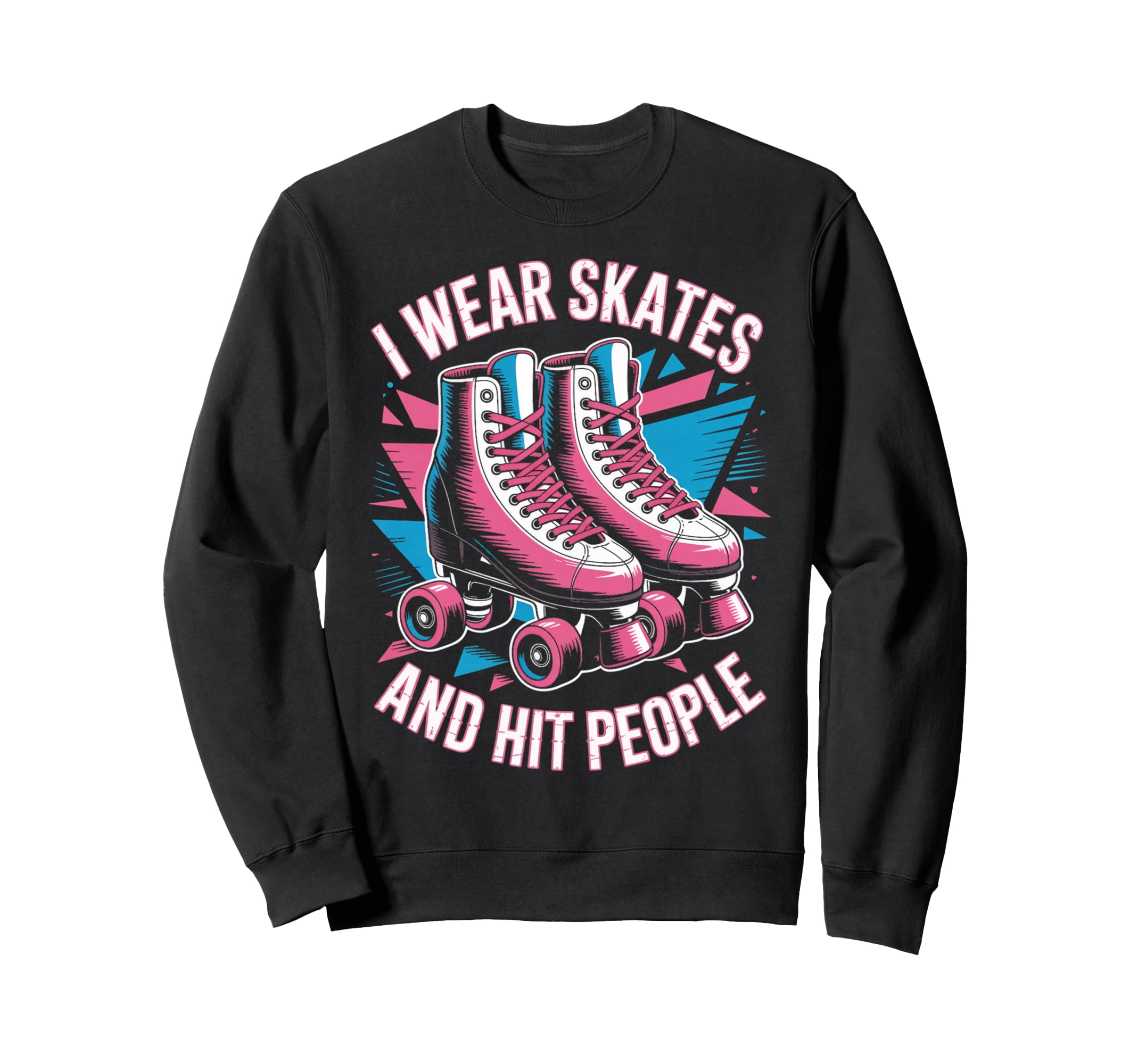 I Wear Skates Roller Skate Roller Sweatshirt - Minimalist Print Unisex - T-Shirt, Sweatshirt, Hoodie