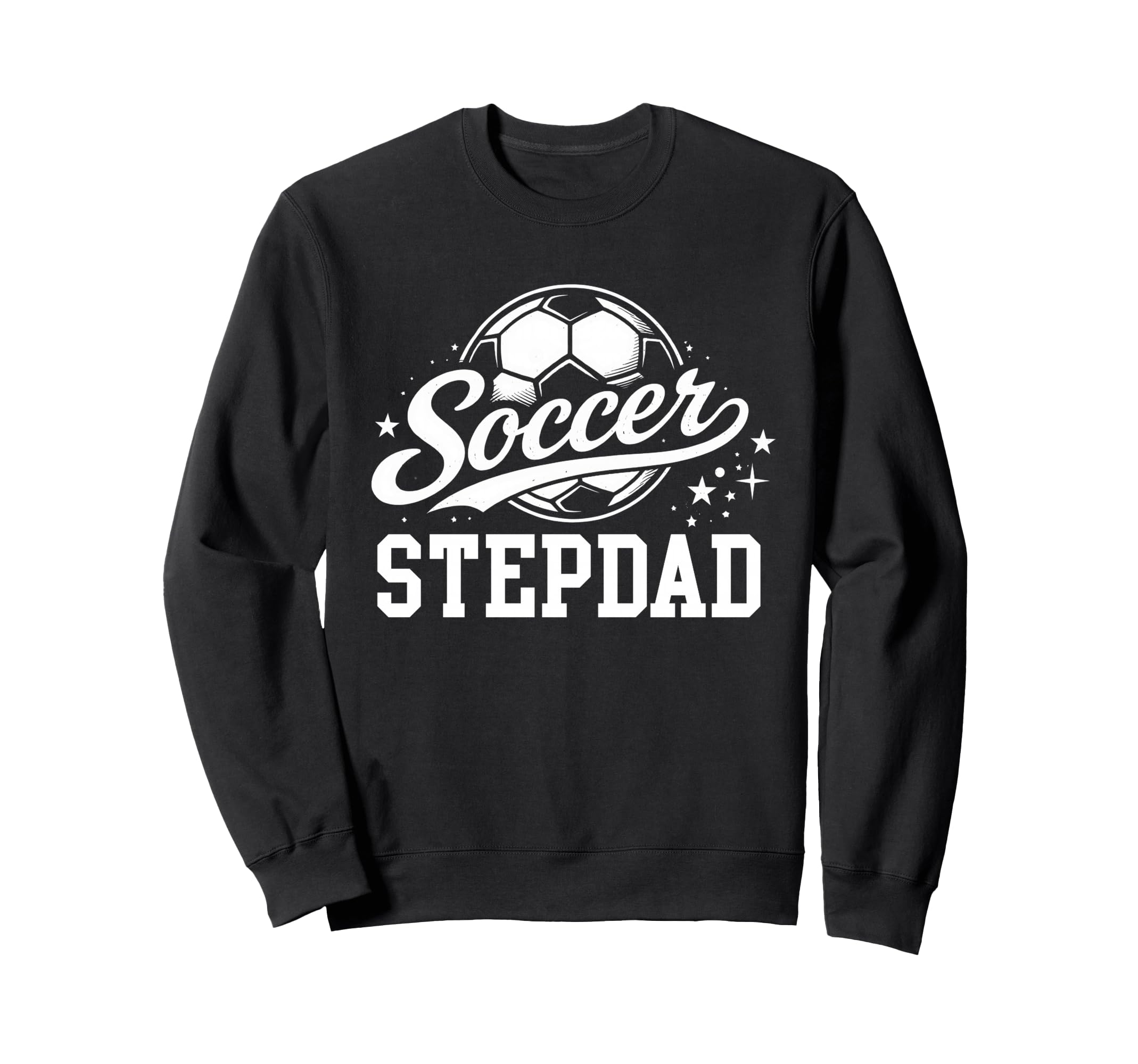 Soccer Stepdad Soccer Ball Sweatshirt - Unique Graphic Men Women - T-Shirt, Sweatshirt, Hoodie