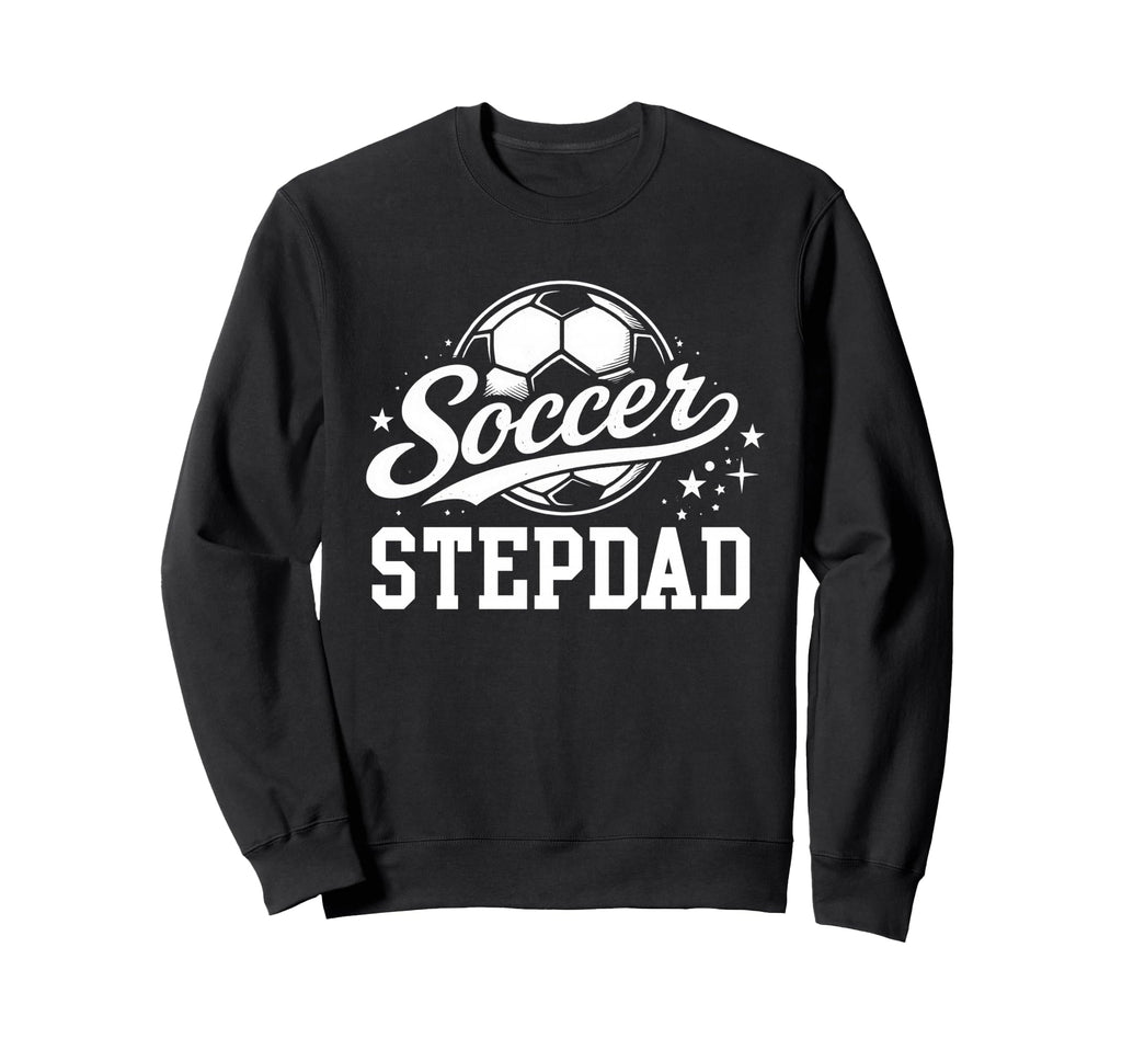 Soccer Stepdad Soccer Ball Sweatshirt - Custom Art Print Unisex - T-Shirt, Sweatshirt, Hoodie