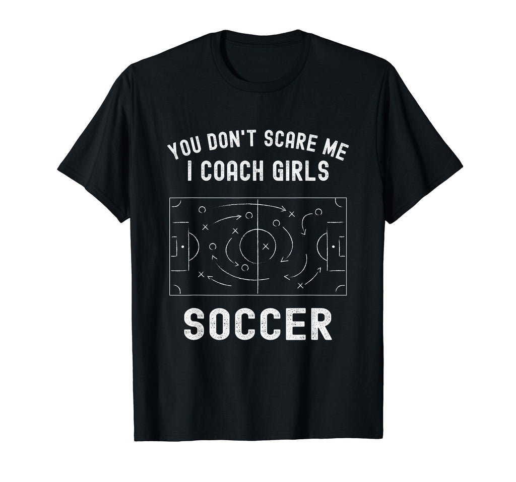 Funny Soccer Coach You Dont T-Shirt - Casual Everyday Wear for Adults - T-Shirt, Sweatshirt, Hoodie