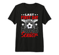 My Last First Day Class 2026 Senior Soccer T-Shirt - Trendy Graphic Unisex - T-Shirt, Sweatshirt, Hoodie