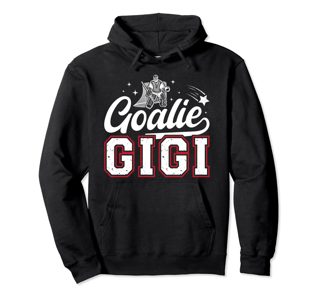 Ice Hockey Goalie Gigi Ice Hockey Hoodie - Casual Everyday Wear Men Women - T-Shirt, Sweatshirt, Hoodie