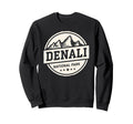 Denali Est 1917 Alaska National Park Sweatshirt - Streetwear Style Unisex - T-Shirt, Sweatshirt, Hoodie