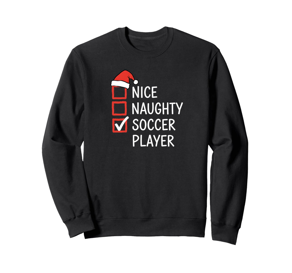 Nice Naughty Soccer Player Santa Sweatshirt - Graphic Print Men Women - T-Shirt, Sweatshirt, Hoodie