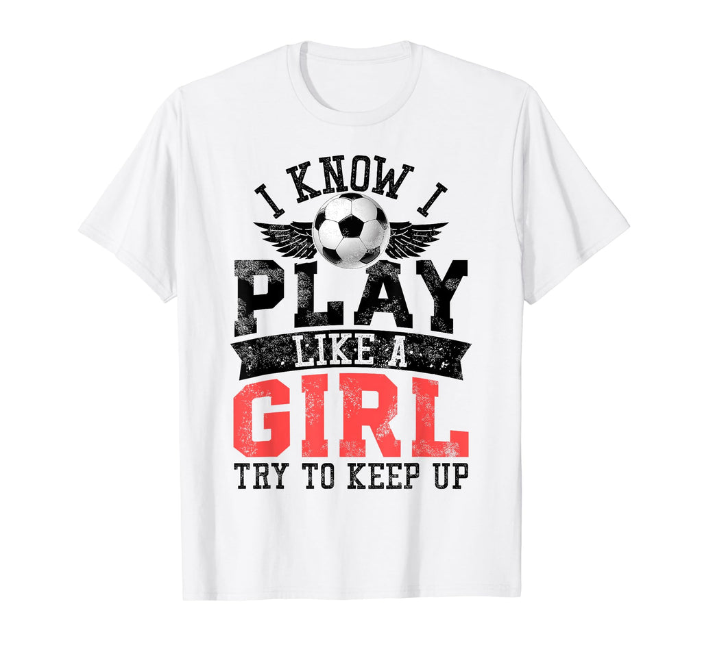 I Know I Play Like Try To Keep Up T-Shirt - Fun Novelty Design for Adults - T-Shirt, Sweatshirt, Hoodie
