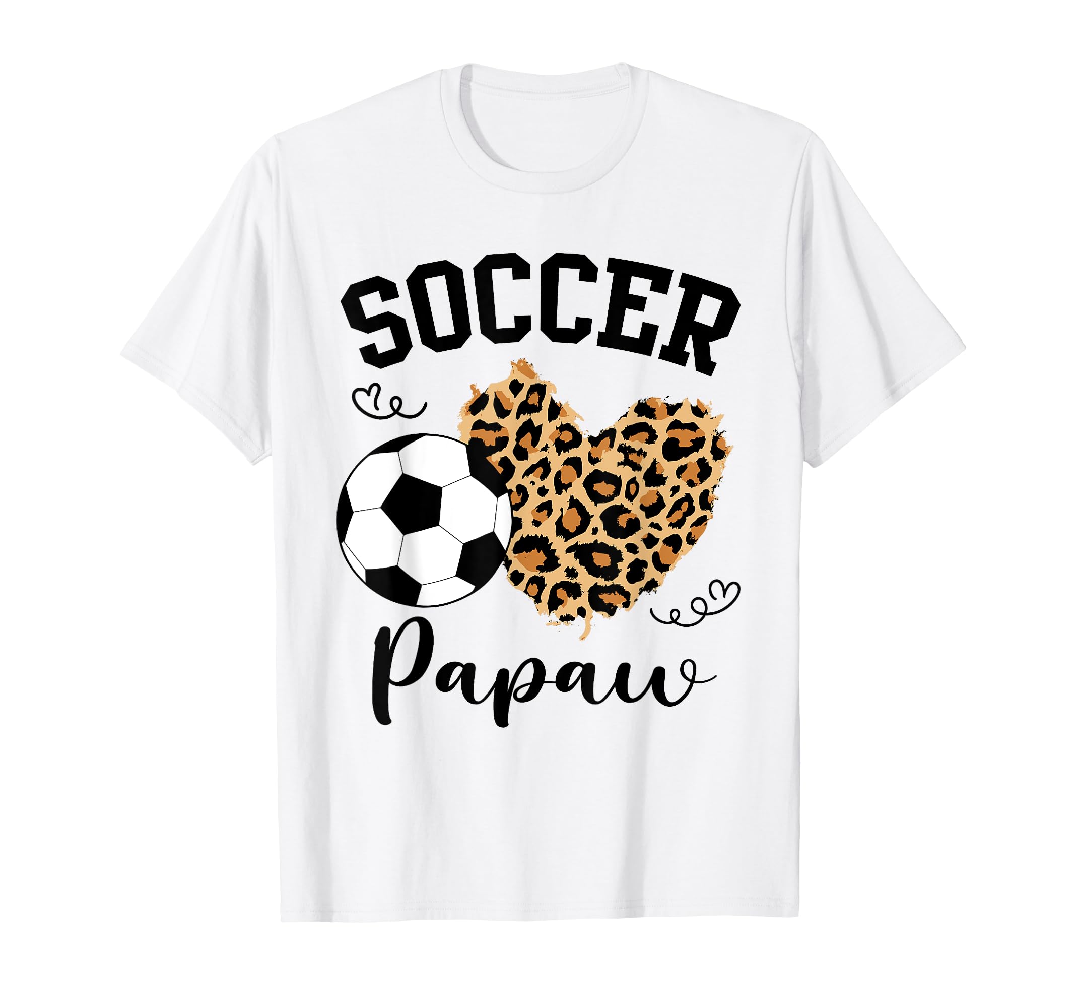Soccer Papaw Heart Leopard Papaw Family T-Shirt - Novelty Apparel Unisex - T-Shirt, Sweatshirt, Hoodie