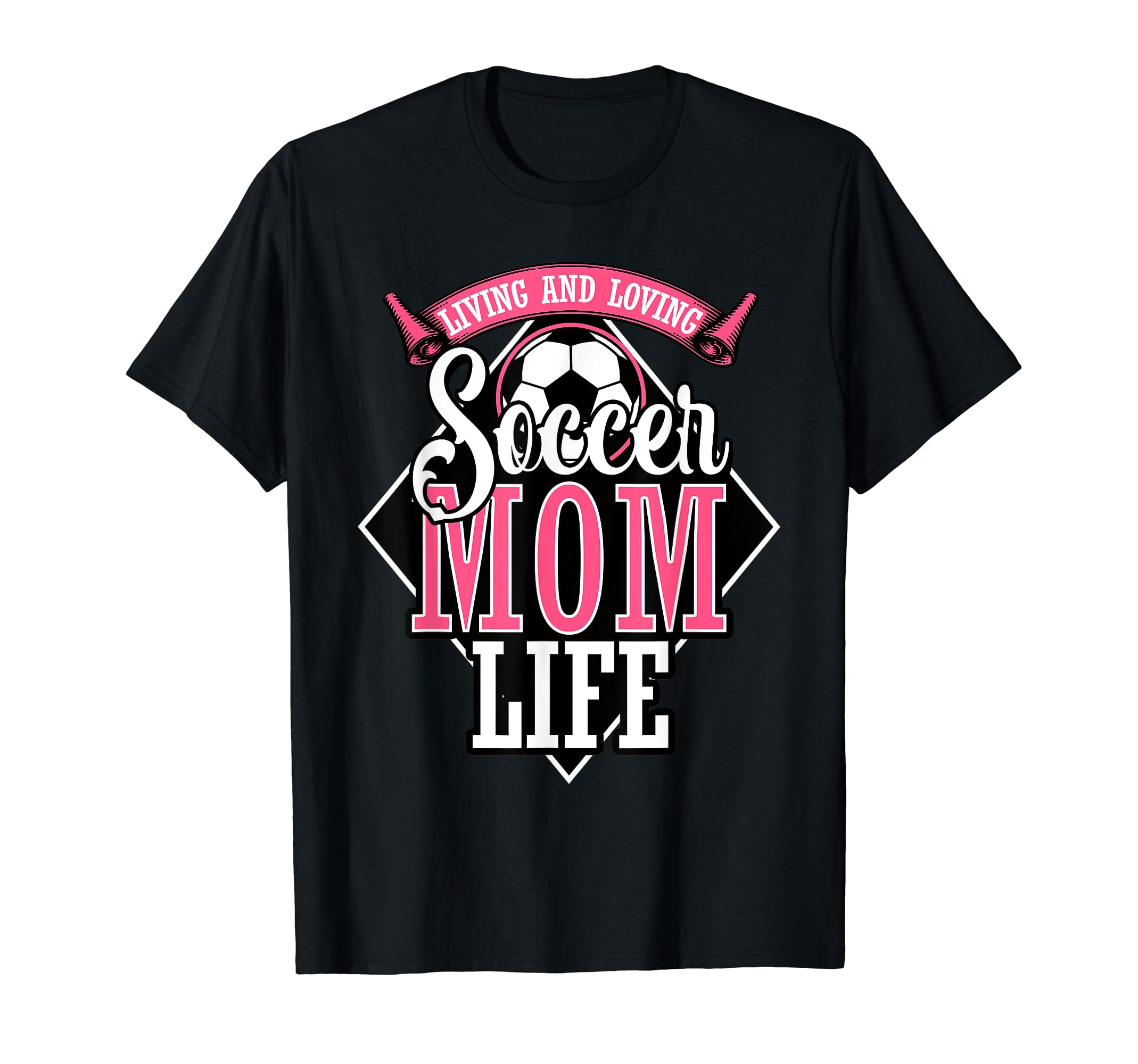 Proud Soccer Mom Living And Loving T-Shirt - Custom Art Print for Adults - T-Shirt, Sweatshirt, Hoodie