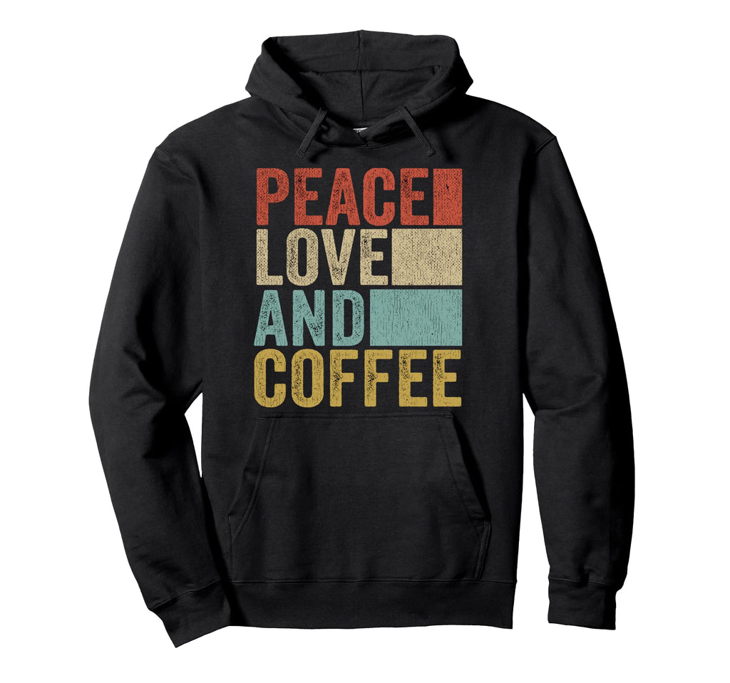 Peace Love And Coffee Funny Barista Hoodie - Custom Art Print Men Women - T-Shirt, Sweatshirt, Hoodie