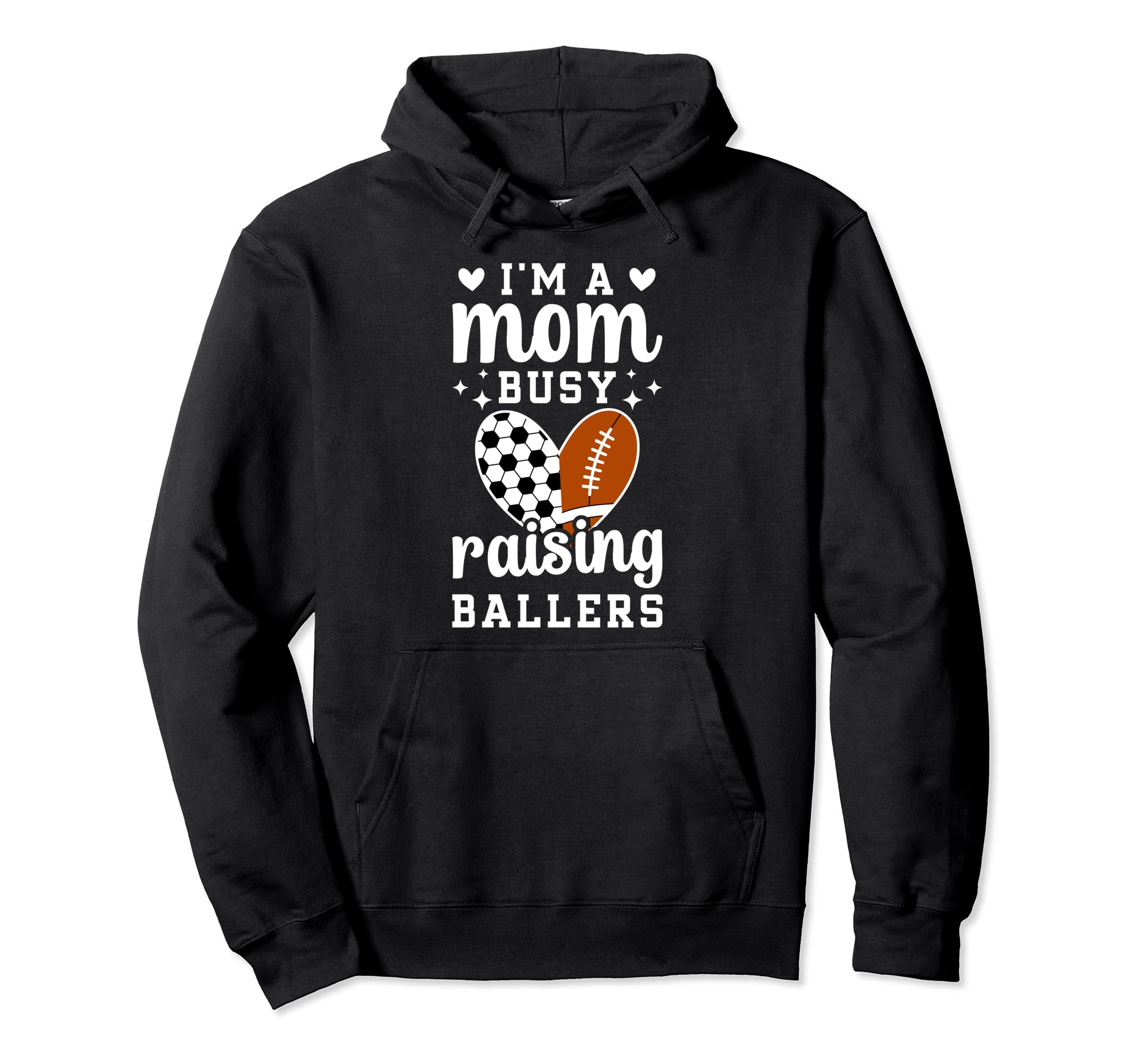 Im Mom Busy Raising Ballers Soccer Hoodie - Novelty Apparel for Adults - T-Shirt, Sweatshirt, Hoodie