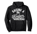 Raising Keeper Hockey Goalie Dad Hoodie - Casual Everyday Wear Men Women - T-Shirt, Sweatshirt, Hoodie