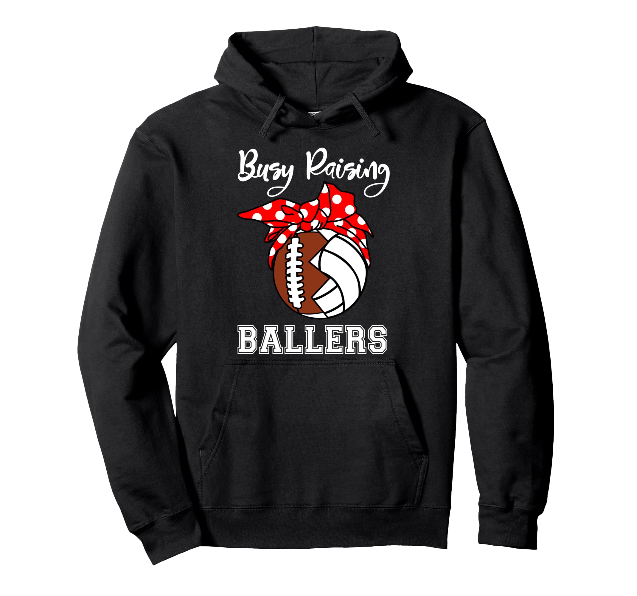 Busy Raising Ballers Funny Football Hoodie - Fun Novelty Design for Adults - T-Shirt, Sweatshirt, Hoodie