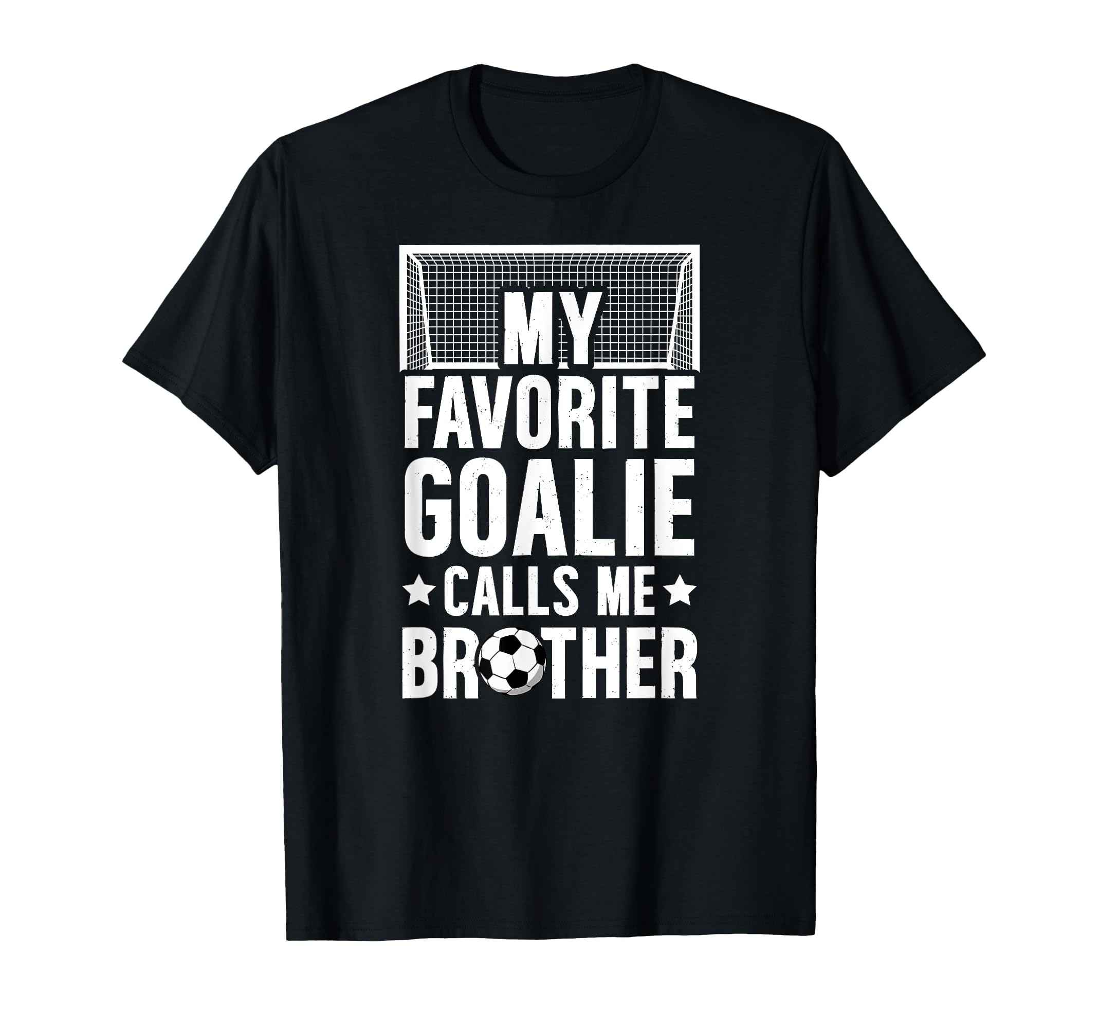 My Favorite Soccer Goalie Brother T-Shirt - Custom Art Print Men Women - T-Shirt, Sweatshirt, Hoodie
