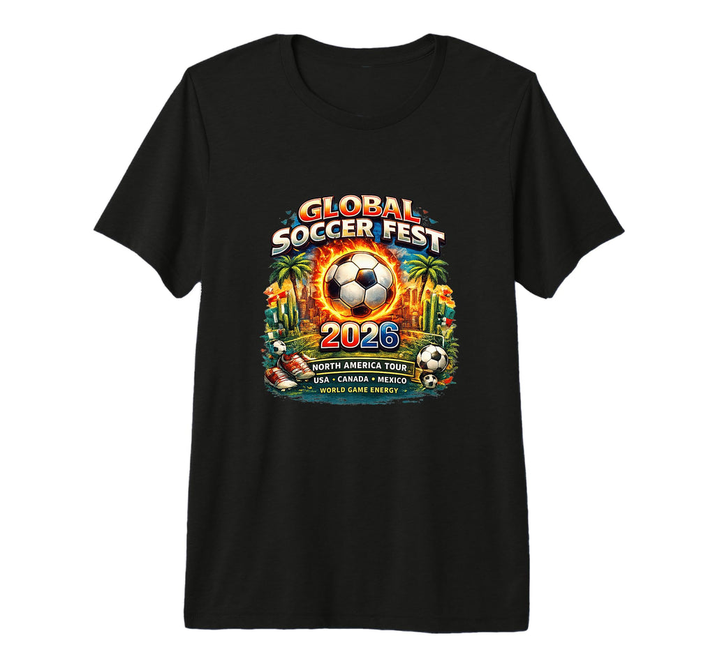 Mens Global Soccer Fest 2026 T-Shirt - Casual Everyday Wear for Adults - T-Shirt, Sweatshirt, Hoodie