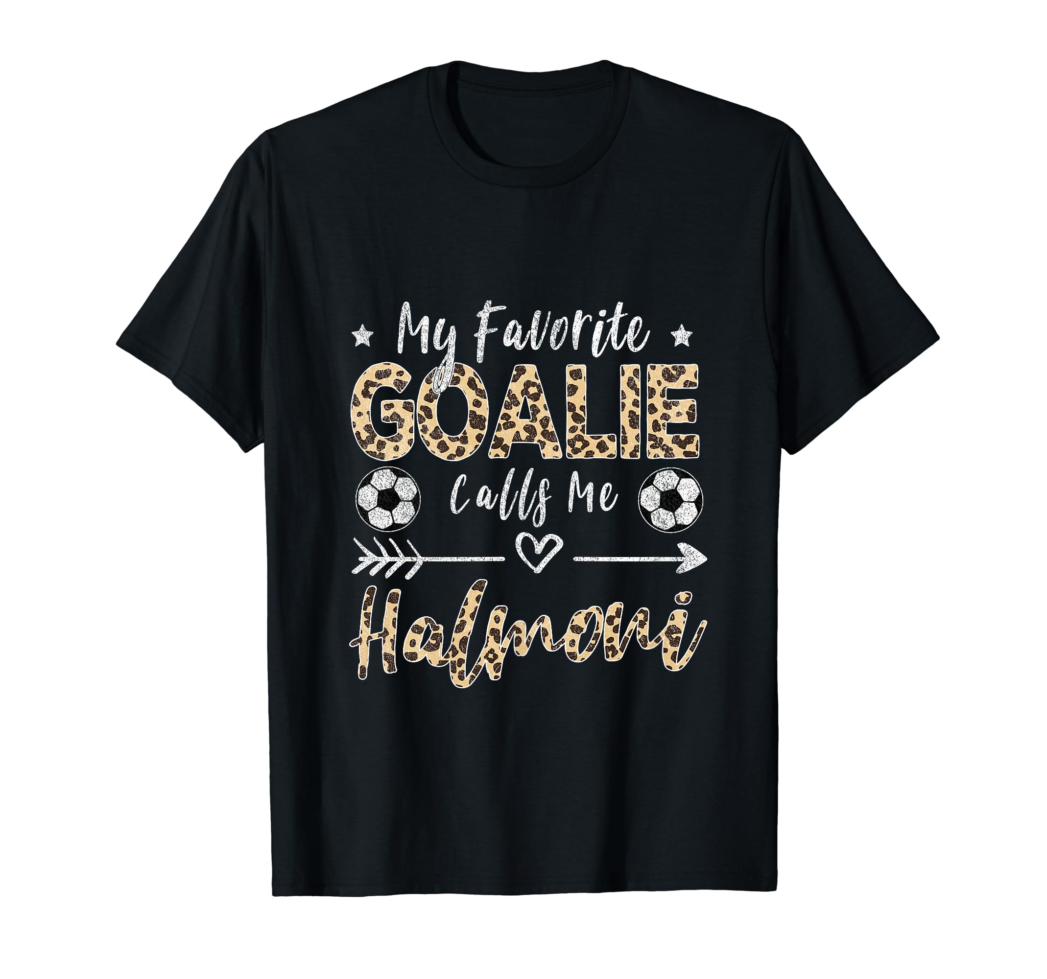 My Favorite Goalie Calls Me Halmoni T-Shirt - Graphic Print Men Women - T-Shirt, Sweatshirt, Hoodie