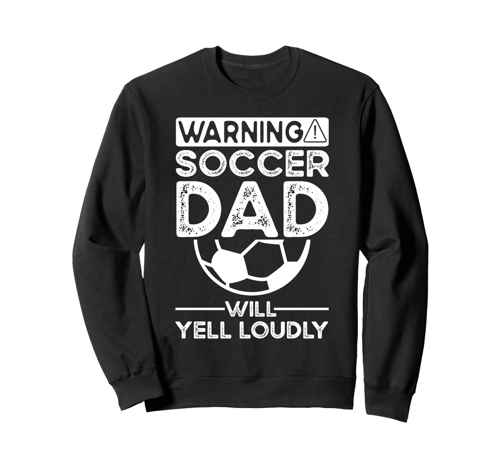 Soccer Dad Sweatshirt - Trendy Graphic Unisex - T-Shirt, Sweatshirt, Hoodie