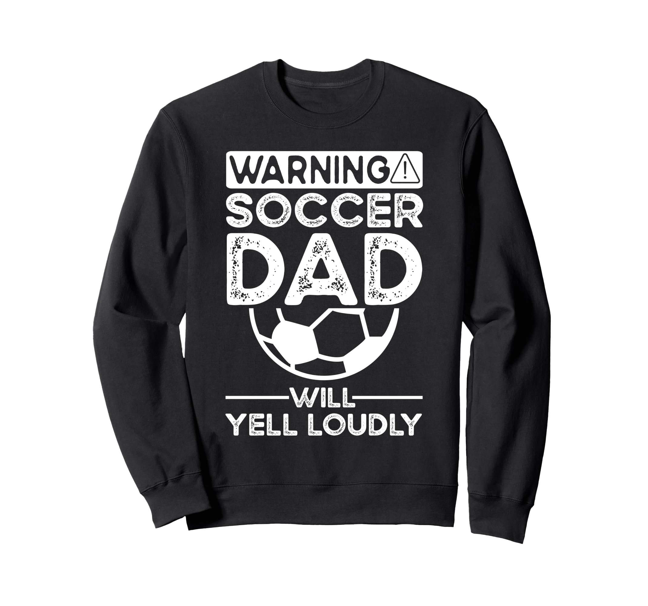 Soccer Dad Sweatshirt - Trendy Graphic Unisex - T-Shirt, Sweatshirt, Hoodie