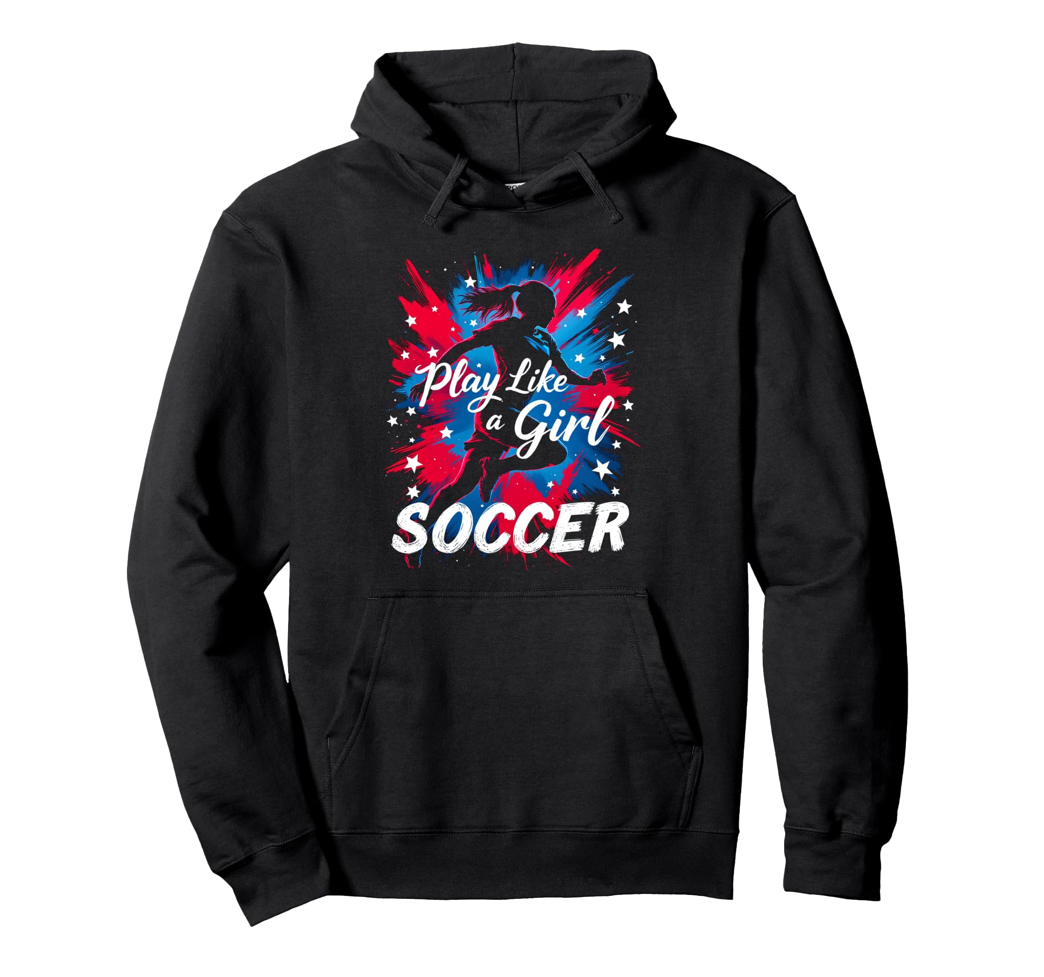 Play Like Soccer Hoodie - Custom Art Print Unisex - T-Shirt, Sweatshirt, Hoodie