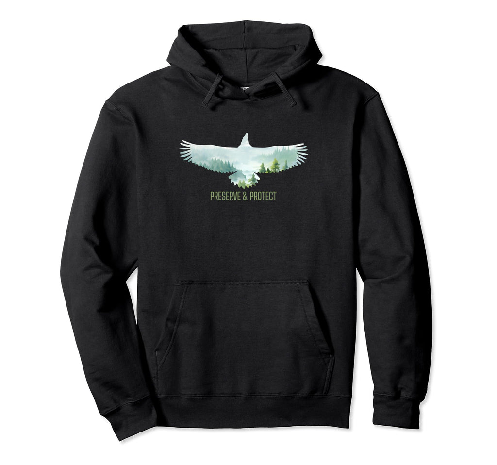 Preserve Protect National Park Hoodie - Casual Everyday Wear Men Women - T-Shirt, Sweatshirt, Hoodie