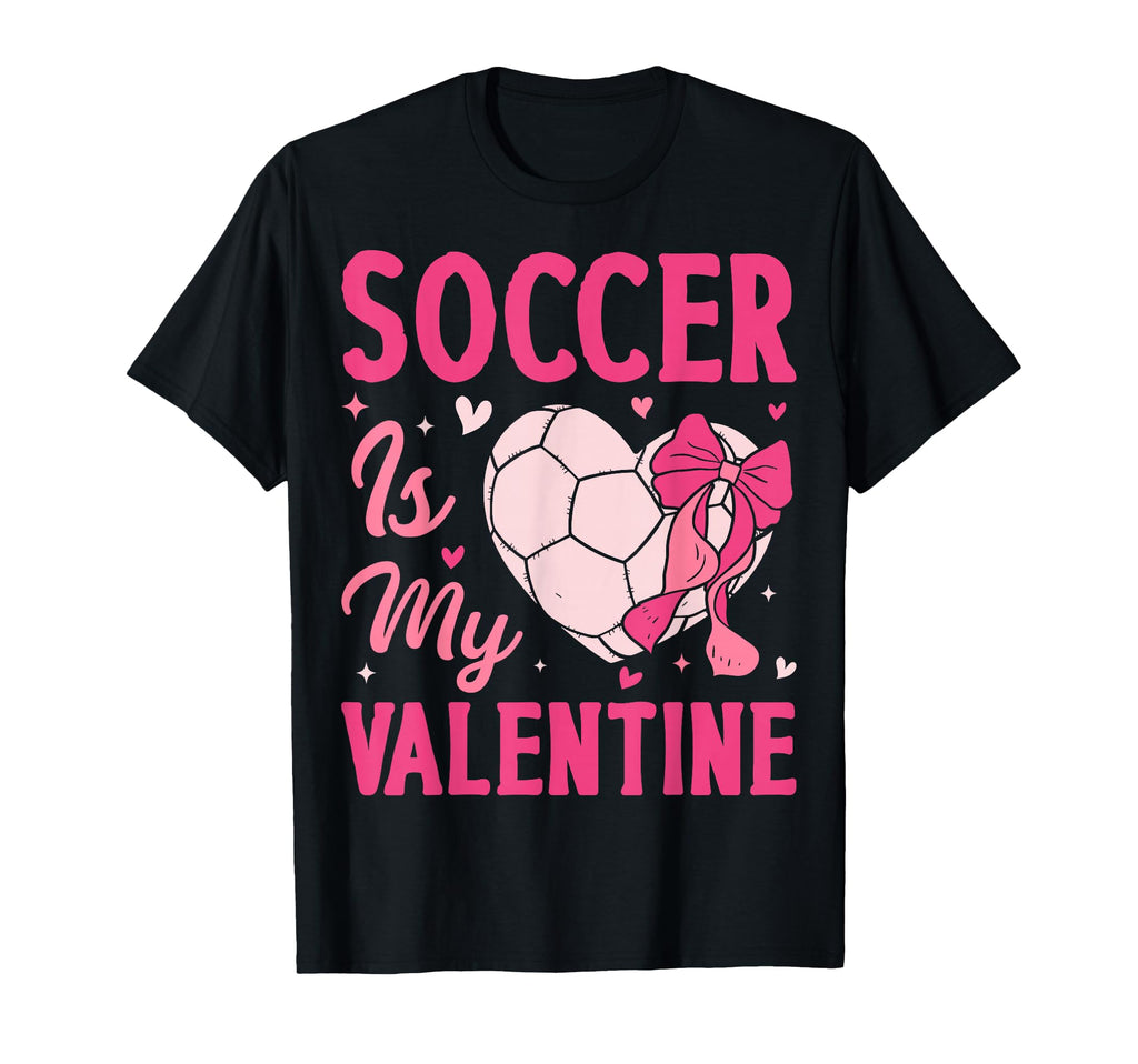 Soccer Is My Valentine Coach Player T-Shirt - Minimalist Print Men Women - T-Shirt, Sweatshirt, Hoodie