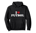 I Love Futbol Heart Soccer Fan Sports Hoodie - Streetwear Style Men Women - T-Shirt, Sweatshirt, Hoodie