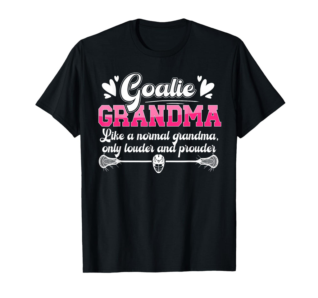 Lacrosse Goalie Grandma Funny Lacrosse T-Shirt - Unique Graphic Men Women - T-Shirt, Sweatshirt, Hoodie