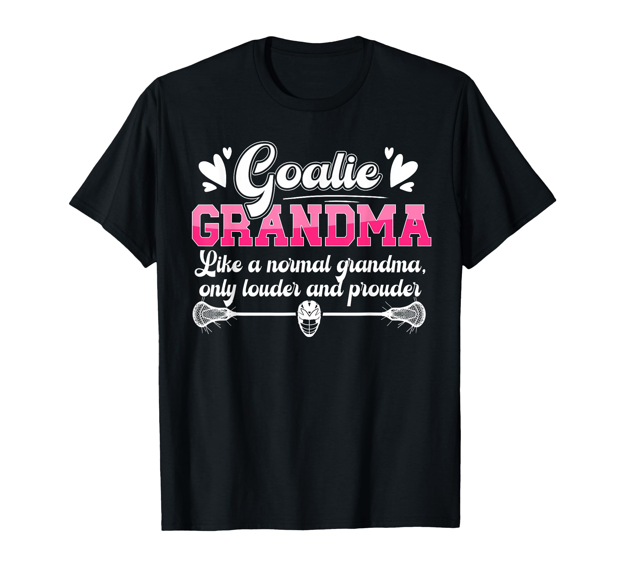 Lacrosse Goalie Grandma Funny Lacrosse T-Shirt - Unique Graphic Men Women - T-Shirt, Sweatshirt, Hoodie