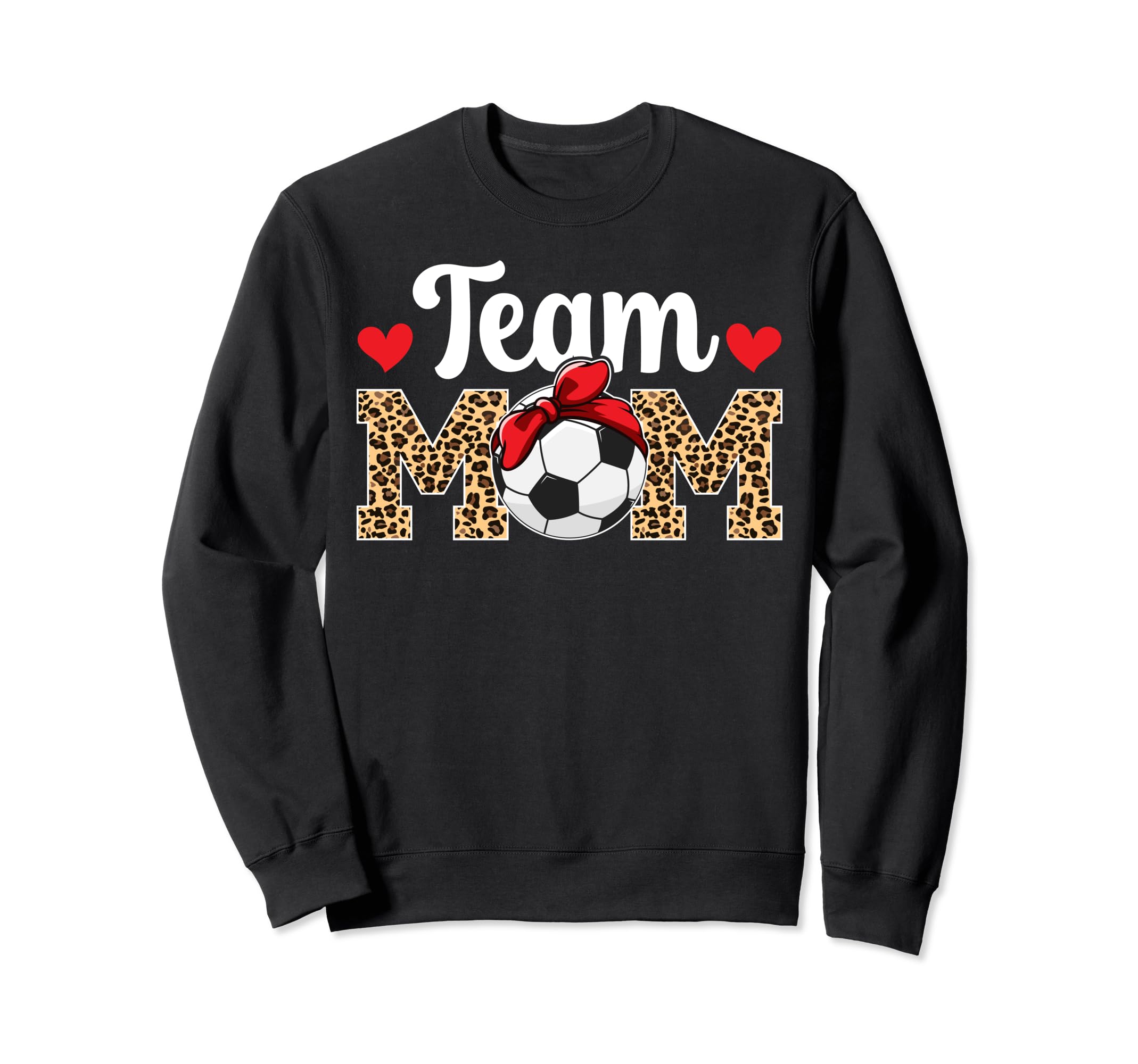 Team Mom Leopard Soccer Team Mom Soccer Sweatshirt - Trendy Graphic Unisex - T-Shirt, Sweatshirt, Hoodie