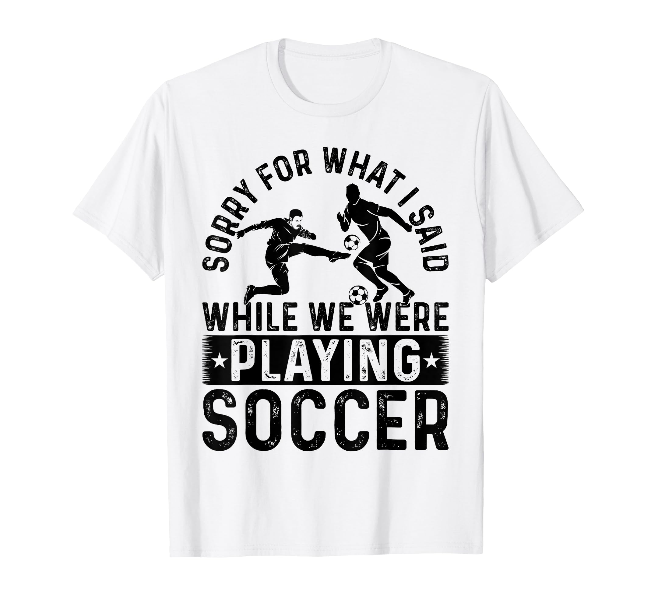 Sorry What I Said While We Were T-Shirt - Aesthetic Graphic Men Women - T-Shirt, Sweatshirt, Hoodie