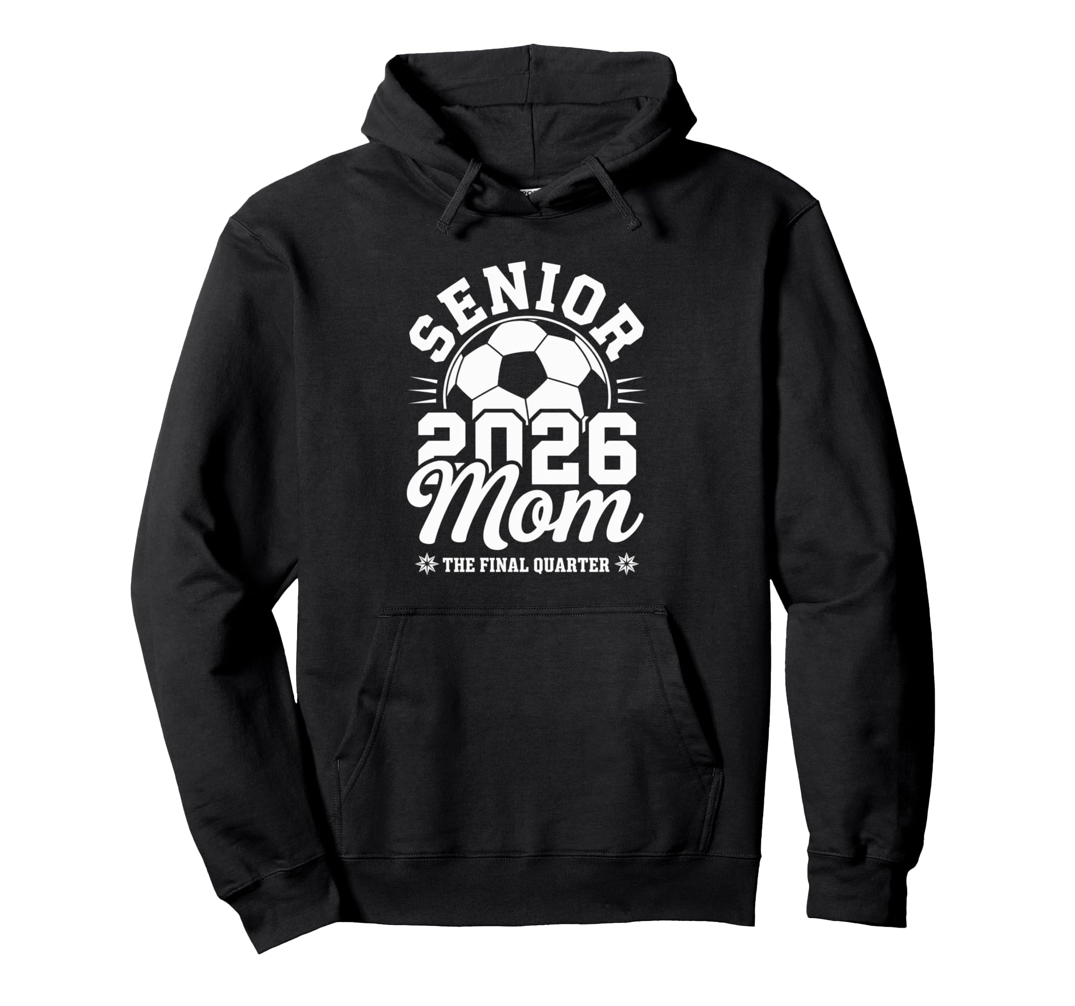Senior Soccer Mom 2026 Class 2026 Hoodie - Casual Everyday Wear Unisex - T-Shirt, Sweatshirt, Hoodie