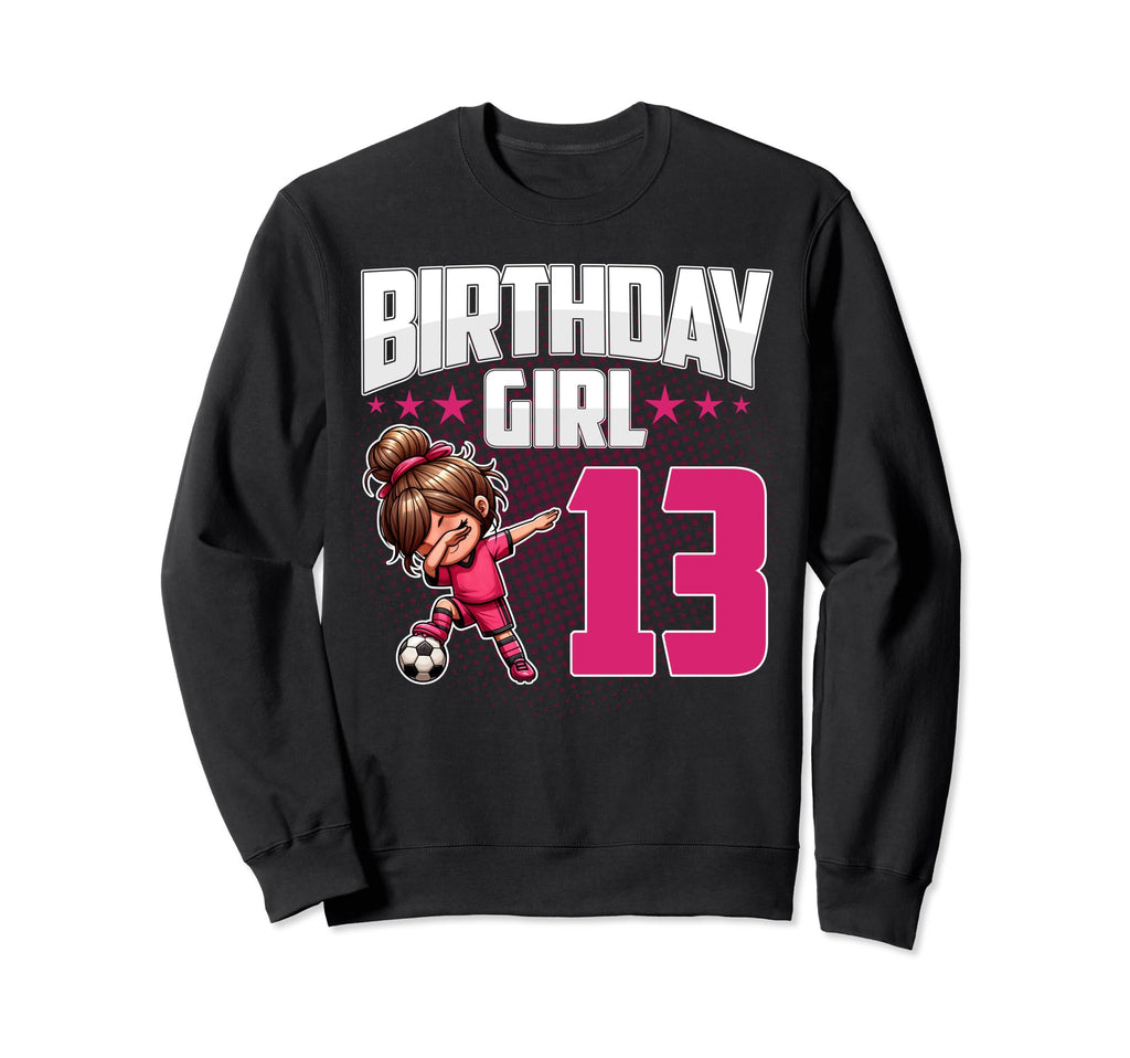 13Th Birthday Soccer Dabbing 13 Sweatshirt - Novelty Apparel Men Women - T-Shirt, Sweatshirt, Hoodie