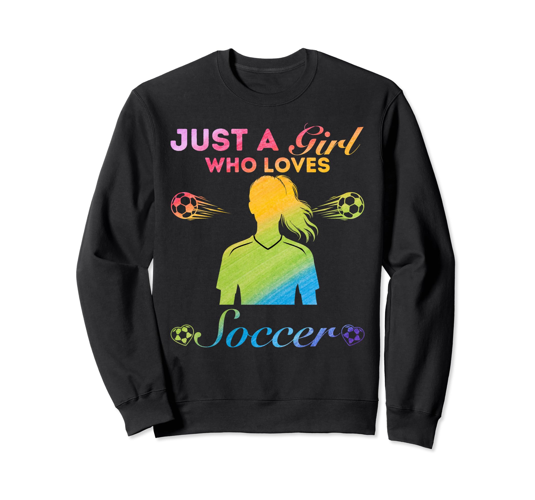 Just Who Loves Soccer Sweatshirt - Streetwear Style for Adults - T-Shirt, Sweatshirt, Hoodie