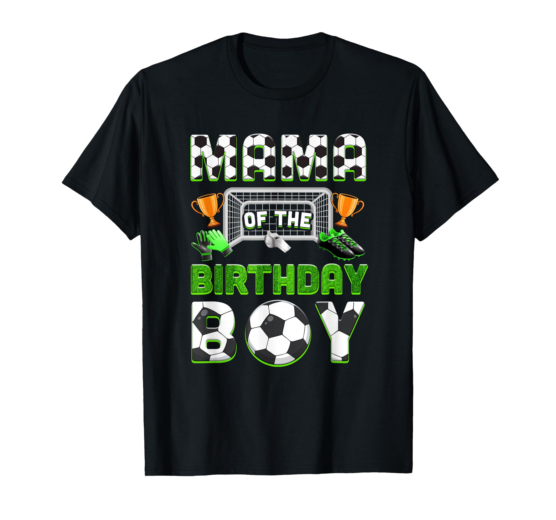 Mama Birthday Soccer Family Matching Party T-Shirt - Novelty Apparel Unisex - T-Shirt, Sweatshirt, Hoodie