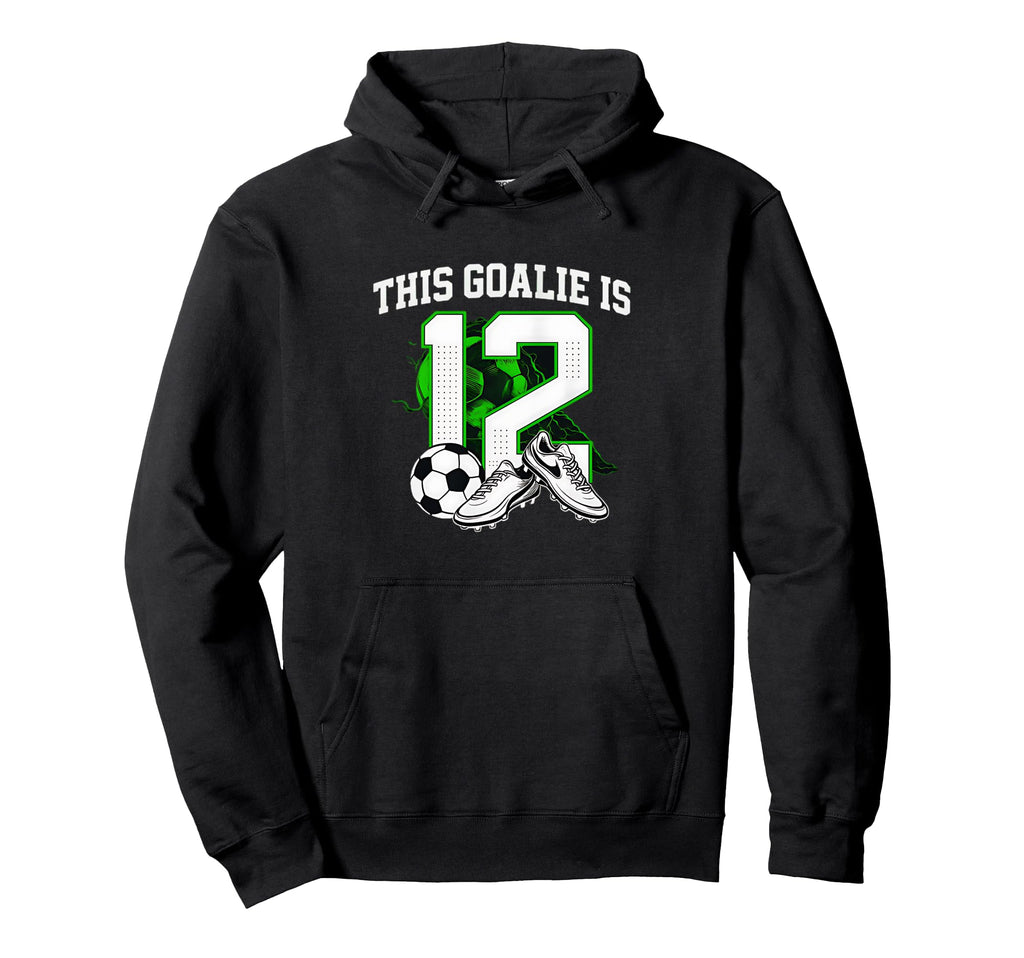 Funny 12Th Birthday Soccer Goalie And Hoodie - Trendy Graphic Men Women - T-Shirt, Sweatshirt, Hoodie