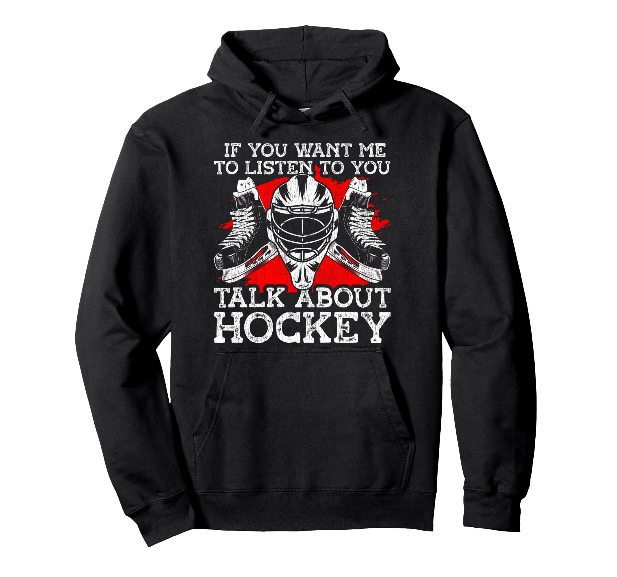Ice Hockey Goalie Goalkeeper If You Hoodie - Custom Art Print for Adults - T-Shirt, Sweatshirt, Hoodie