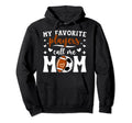 My Favorite Players Call Me Mom Hoodie - Trendy Graphic for Adults - T-Shirt, Sweatshirt, Hoodie