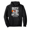 Busy Raising Ballers Sports Dad Sports Hoodie - Graphic Print Men Women - T-Shirt, Sweatshirt, Hoodie