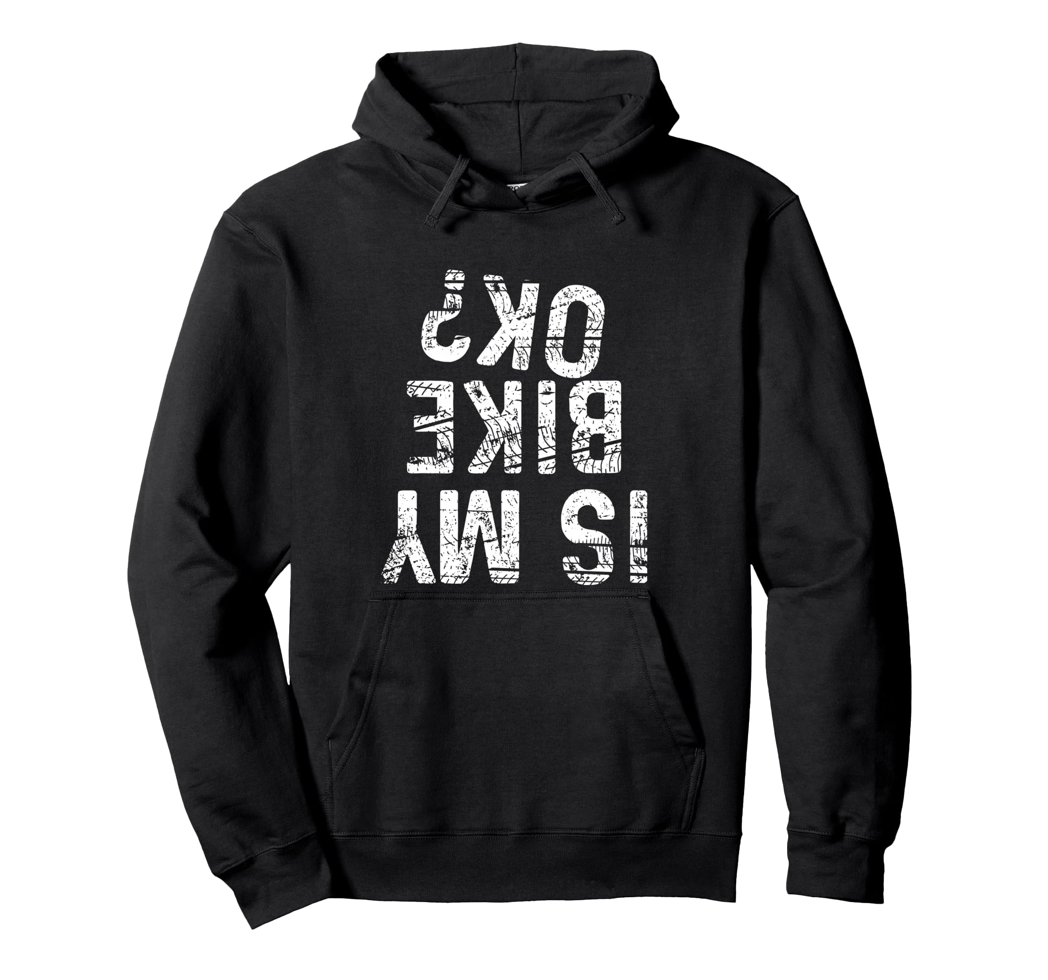 Is My Bike Ok Funny Motorcycle Dirt Bike Hoodie - Custom Art Print Unisex - T-Shirt, Sweatshirt, Hoodie