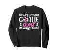 Crazy Proud Soccer Goalie Aunt Sweatshirt - Fun Novelty Design for Adults - T-Shirt, Sweatshirt, Hoodie