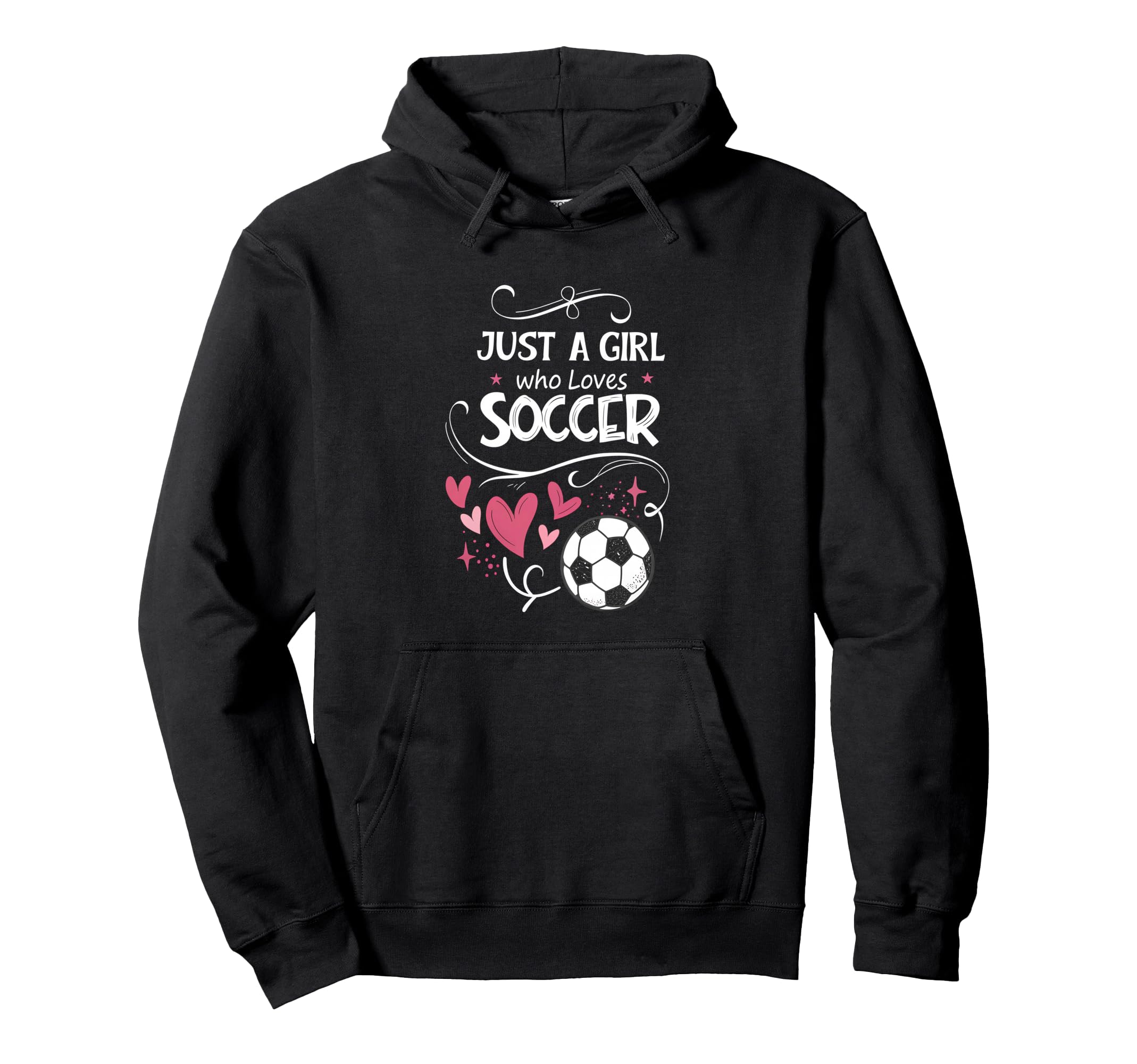 Funny Just Who Loves Soccer Hoodie - Unique Graphic Unisex - T-Shirt, Sweatshirt, Hoodie