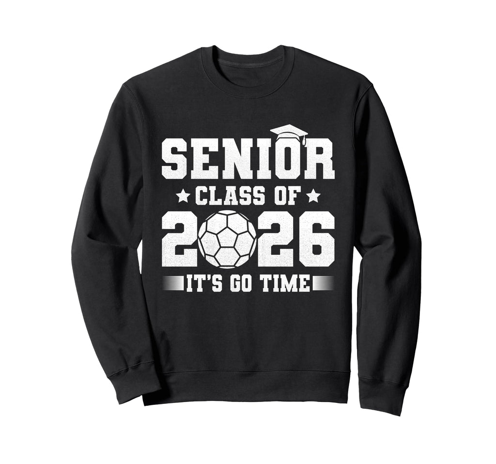 Senior Class 2026 Soccer Graduation Sweatshirt - Novelty Apparel Unisex - T-Shirt, Sweatshirt, Hoodie