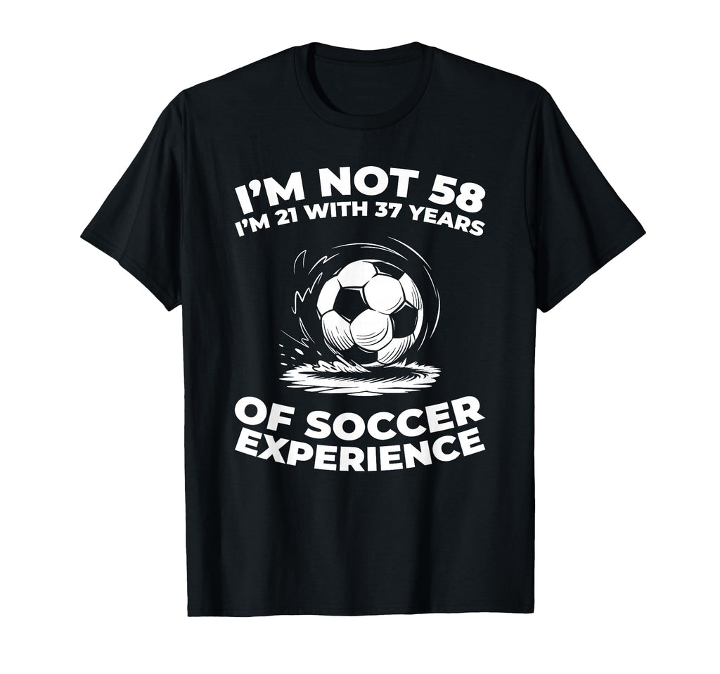 58 Years Old Sports Team Player Soccer T-Shirt - Trendy Graphic for Adults - T-Shirt, Sweatshirt, Hoodie