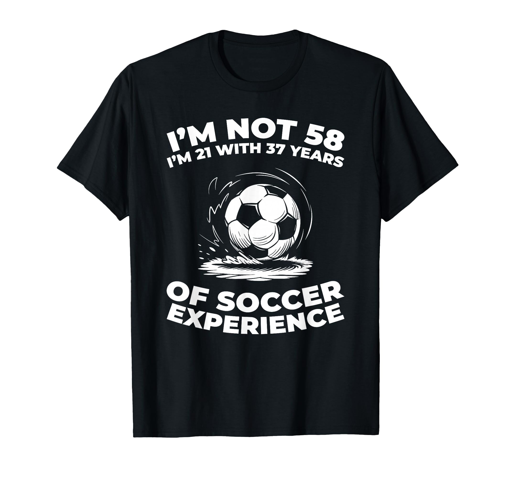 58 Years Old Sports Team Player Soccer T-Shirt - Trendy Graphic for Adults - T-Shirt, Sweatshirt, Hoodie
