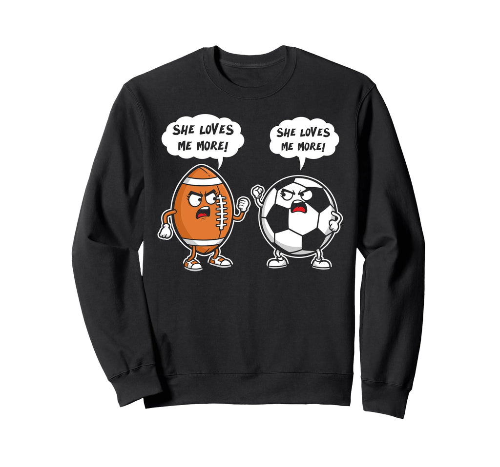 Football Soccer Player She Loves Sweatshirt - Streetwear Style Men Women - T-Shirt, Sweatshirt, Hoodie