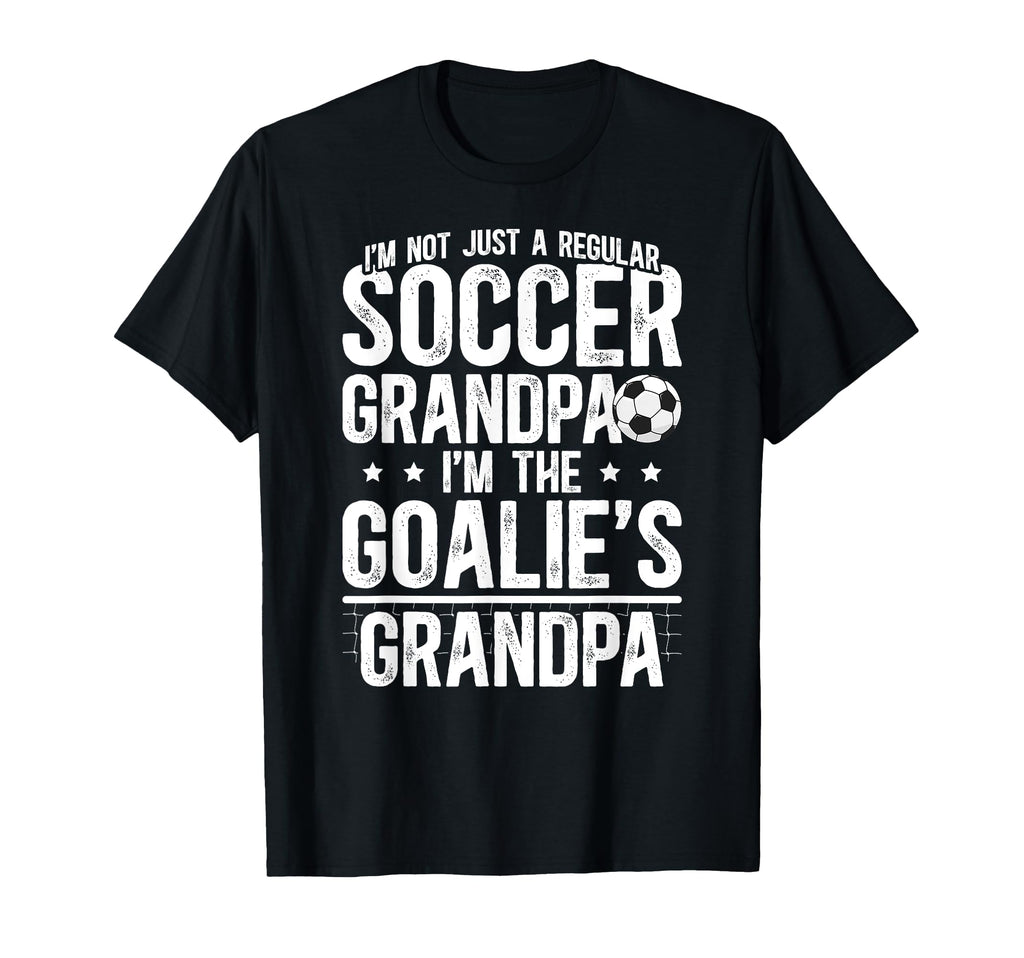 Im Soccer Goalie Grandpa Soccer T-Shirt - Fun Novelty Design for Adults - T-Shirt, Sweatshirt, Hoodie