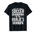 Im Soccer Goalie Grandpa Soccer T-Shirt - Fun Novelty Design for Adults - T-Shirt, Sweatshirt, Hoodie