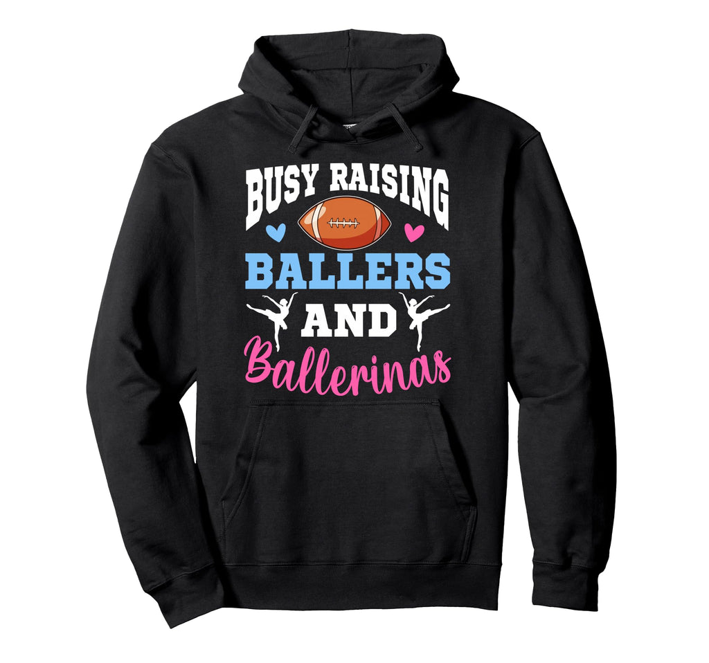 Busy Raising Ballers And Ballerinas Hoodie - Minimalist Print Unisex - T-Shirt, Sweatshirt, Hoodie