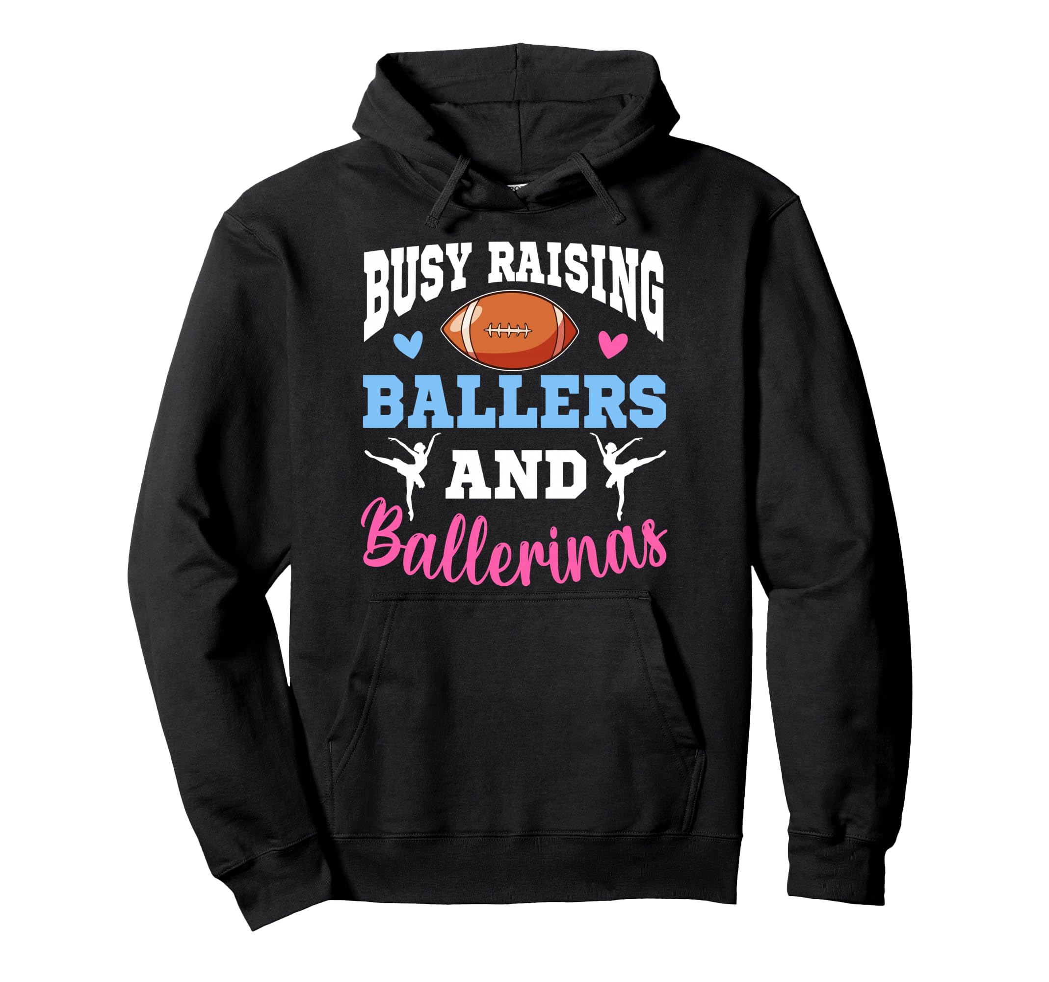 Busy Raising Ballers And Ballerinas Hoodie - Minimalist Print Unisex - T-Shirt, Sweatshirt, Hoodie